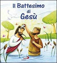 Il battesimo di Gesù. Ediz. illustrata - Katherine Sully, Simona Sanfilippo - Libro San Paolo Edizioni 2014, Mondo bambino | libraccio.click