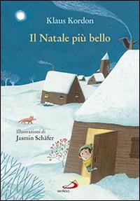 Il Natale più bello - Klaus Kordon - Libro San Paolo Edizioni 2015, I più bei libri per ragazzi | libraccio.click