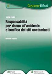 Responsabilità per danno all'ambiente e bonifica dei siti contaminati