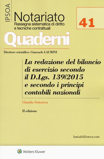 La redazione del bilancio di esercizio secondo il D.Lgs. 139/2015 e secondo i principi contabili nazionali - Claudio Sottoriva - Libro Ipsoa 2018, Quaderni di notariato | libraccio.click