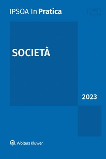 Società 2023  - Libro Ipsoa 2023, InPratica | libraccio.click