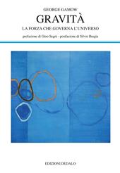 Gravità. La forza che governa l'universo