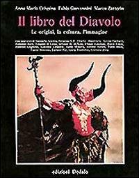 Il libro del diavolo. Le origini, la cultura, l'immagine - Anna Maria Crispino, Fabio Giovannini, Marco Zatterin - Libro edizioni Dedalo 1993, Prisma | libraccio.click