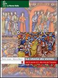 La storia da vicino. Con percorsi. Per le Scuole superiori. Con CD-ROM. Vol. 1