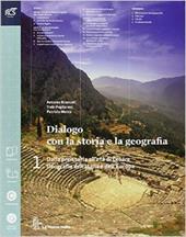 Dialogo con la storia e la geografia. Con atlante. Per le Scuole superiori. Con espansione online. Vol. 1