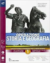 Operazione storia e geografia. Con extrakit-Openbook. Per le Scuole superiori. Con e-book. Con espansione online. Vol. 1
