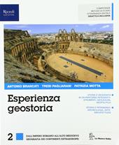 Esperienza geostoria. Per le Scuole superiori. Con ebook. Con espansione online. Vol. 2