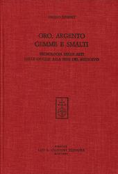 Oro, argento, gemme e smalti. Tecnologia delle arti dalle origini alla fine del Medioevo