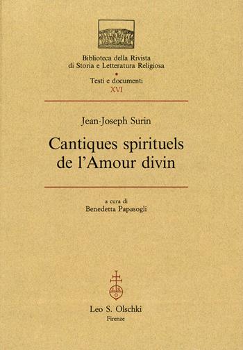 Cantiques spirituels de l'amour divin - Jean-Joseph Surin - Libro Olschki 1996, Biblioteca della «Rivista di Storia e Letteratura Religiosa». Testi e Documenti | libraccio.click