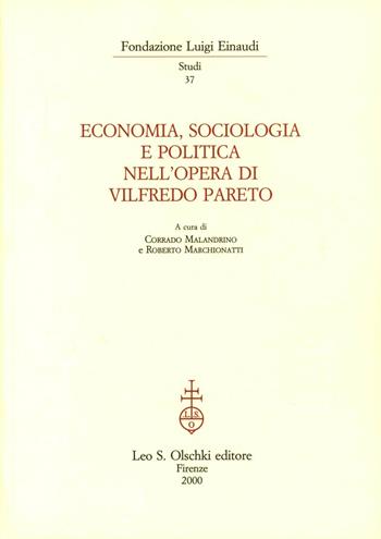 Economia, sociologia e politica nell'opera di Vilfredo Pareto  - Libro Olschki 2000, Fondazione Luigi Einaudi. Studi | libraccio.click
