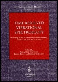 Time resolved vibrational spectroscopy. Proceedings of the «XI TRVS International Conference (Castiglione della Pescaia, May 24-29 2003)  - Libro Olschki 2005, Fondazione Carlo Marchi. Quaderni | libraccio.click