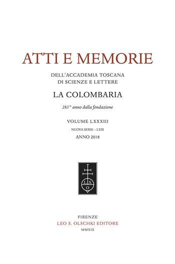 Atti e memorie dell'Accademia toscana di scienze e lettere «La Colombaria». Nuova serie. Vol. 83  - Libro Olschki 2019 | libraccio.click