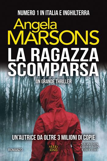 La ragazza scomparsa - Angela Marsons - Libro Newton Compton Editori 2020, King | libraccio.click