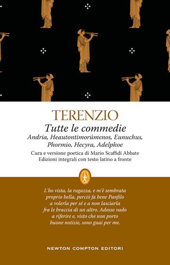 Tutte le commedie. Testo latino a fronte - P. Afro Terenzio - Libro Newton Compton Editori 2022, Classici moderni Newton | libraccio.click