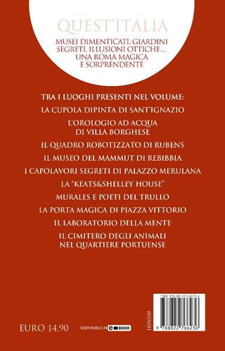 Luoghi fantastici di Roma e dove trovarli. Tra storia e leggenda, passato e presente: gli itinerari più insoliti per scoprire la città - Simone Toscano, Andrea De Benedetti - Libro Newton Compton Editori 2022, Quest'Italia | libraccio.click