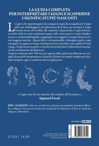 Il dizionario dei sogni. Oltre 700 voci per interpretare simboli e significati nascosti - Eric Ackroyd - Libro Newton Compton Editori 2022, Grandi manuali Newton | libraccio.click