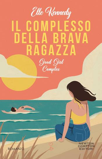 Il complesso della brava ragazza. Good girl complex - Elle Kennedy - Libro Newton Compton Editori 2023, Anagramma | libraccio.click