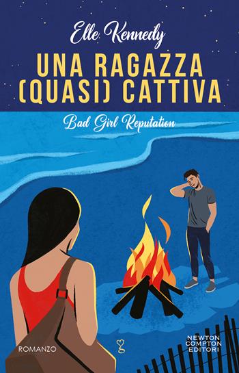 Una ragazza (quasi) cattiva. Bad girl reputation - Elle Kennedy - Libro Newton Compton Editori 2023, Anagramma | libraccio.click