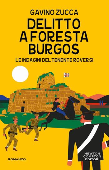 Delitto a Foresta Burgos. Le indagini del tenente Roversi - Gavino Zucca - Libro Newton Compton Editori 2023, Nuova narrativa Newton | libraccio.click
