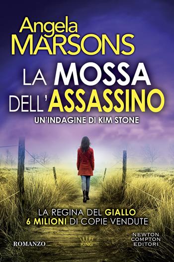 La mossa dell'assassino - Angela Marsons - Libro Newton Compton Editori 2025, King | libraccio.click