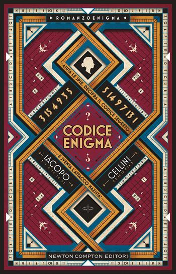 Codice enigma - Iacopo Cellini - Libro Newton Compton Editori 2025, Nuova narrativa Newton | libraccio.click