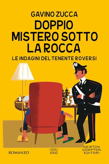 Doppio mistero sotto la rocca. Le indagini del tenente Roversi - Gavino Zucca - Libro Newton Compton Editori 2025, King | libraccio.click