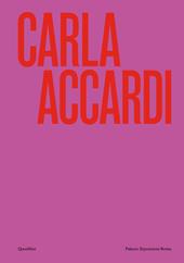Carla Accardi. Catalogo della mostra (Roma, 6 marzo-1 settembre 2024). Ediz. illustrata