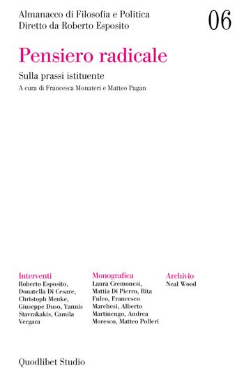 Almanacco di filosofia e politica. Vol. 6: Pensiero radicale. Sulla prassi istituente  - Libro Quodlibet 2024, Quodlibet studio. Filosofia e politica | libraccio.click