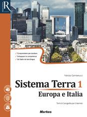 Sistema terra. Per le Scuole superiori. Con 2 espansioni online. Vol. 1: Europa e Italia - Fabrizia Gamberucci - Libro Markes 2017 | libraccio.click