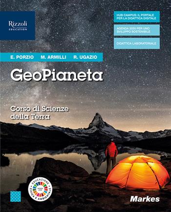 GeoPianeta. Corso di scienze per la Terra. Per gli Ist. tecnici. - Elena Porzio, Marta Armilli, Rachele Ugazio - Libro Markes 2020 | libraccio.click
