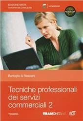Tecniche professionali dei servizi commerciali. Per le Scuole superiori. Con espansione online. Vol. 2