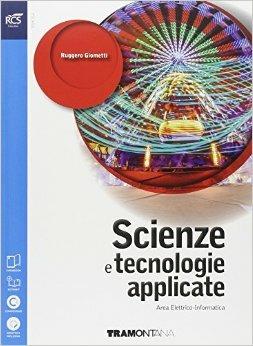 Scienze e tecnologie appplicate. Area elettrico-informatica-telecomunicazioni. Per le Scuole superiori. - Ruggero Giometti - Libro Tramontana 2014 | libraccio.click