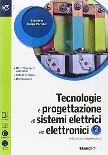 Tecnologie e progettazione di sistemi elettrici ed elettronici. Con Extrakit-Openbook. Per le Scuole superiori. Vol. 2 - Enea Bove, Giorgio Portaluri - Libro Tramontana 2015 | libraccio.click