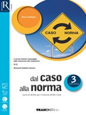 Dal caso alla norma. Extrakit-Openbook. Per le Scuole superiori. Con e-book. Con espansione online. Vol. 3