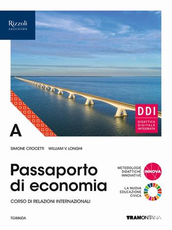 Passaporto di economia. Per le Scuole superiori. Vol. A - Simone Crocetti, William Vittore Longhi - Libro Tramontana 2022 | libraccio.click