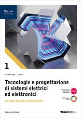 Tecnologie progettazione sistemi elettrici ed elettronici. Per le Scuole superiori. Con e-book. Con espansione online. Vol. 1: Articolazione Automazione