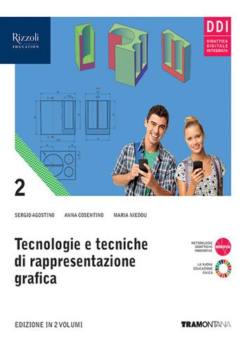 Tecnologie e tecniche di rappresentazione grafica. Per le Scuole superiori. Vol. 2 - Sergio Agostino, Anna Cosentino, Maria Nieddu - Libro Tramontana 2023 | libraccio.click