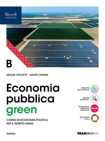 Economia green. Per le Scuole superiori. Vol. B - Simone Crocetti, Mauro Cernesi, Paolo Balduzzi - Libro Tramontana 2024 | libraccio.click