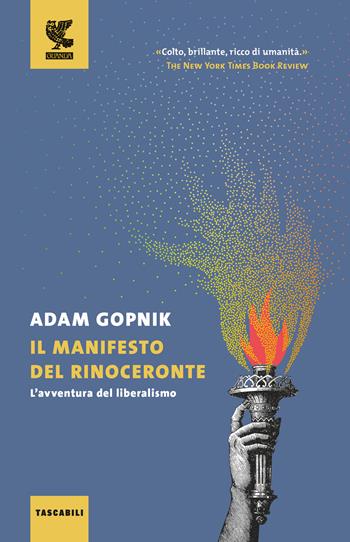Il manifesto del rinoceronte. L'avventura del liberalismo - Adam Gopnik - Libro Guanda 2024, Tascabili Guanda. Saggi | libraccio.click