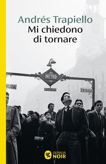 Mi chiedono di tornare - Andrés Trapiello - Libro Guanda 2026, Guanda noir | libraccio.click