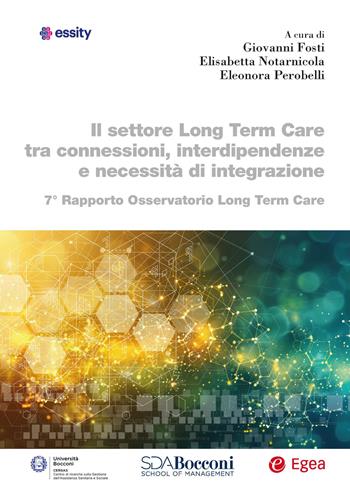 Il settore long term care tra connessioni, interdipendenze e necessità di integrazione  - Libro EGEA 2025, Studi & ricerche | libraccio.click