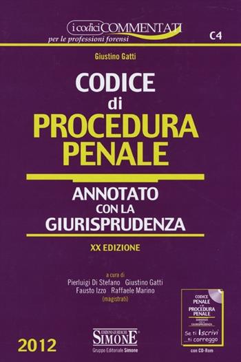 Codice di procedura penale. Annotato con la giurisprudenza - Giustino Gatti - Libro Edizioni Giuridiche Simone 2012, I codici commentati | libraccio.click