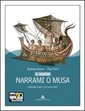 Nuovo Narrami o musa. Antologia di epica classica, epica sumerica, epica medievale. Per i Licei e gli Ist. Magistrali. Con espansione online
