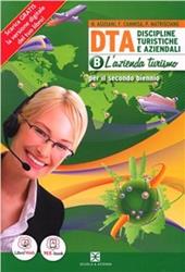 D.T.A. Azienda turistica. Per le Scuole superiori. Con espansione online. Vol. 2: Discipline turistiche aziendali