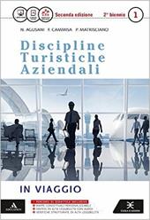 D.T.A. Discipline turistiche aziendali. Per le Scuole superiori. Con e-book. Con espansione online. Vol. 1: In viaggio
