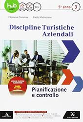 D.T.A. Discipline turistiche aziendali. Per le Scuole superiori. Con e-book. Con espansione online. Vol. 3: Pianificazione e controllo