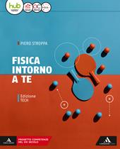Fisica intorno a te. Ediz. tech. Per gli Ist. tecnici e professionali. Con e-book. Con espansione online