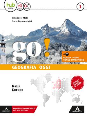 Go! Per la Scuola media. Con 2 libri: Regioni-Atlante. Vol. 1 - Emanuele Meli, Anna Franceschini - Libro Mondadori Scuola 2018 | libraccio.click