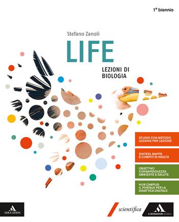 Life lezioni di biologia. Volume unico. Per le Scuole superiori. - Stefano Zanoli - Libro Mondadori Scuola 2020 | libraccio.click