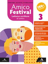 Amico Festival. Lettura e scrittura al centro. Con Strumenti per l'esame di stato. Per la Scuola media. Con e-book. Con espansione online. Vol. 3